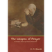 The Weapon of Prayer A Christian Classic by Edward McKendree