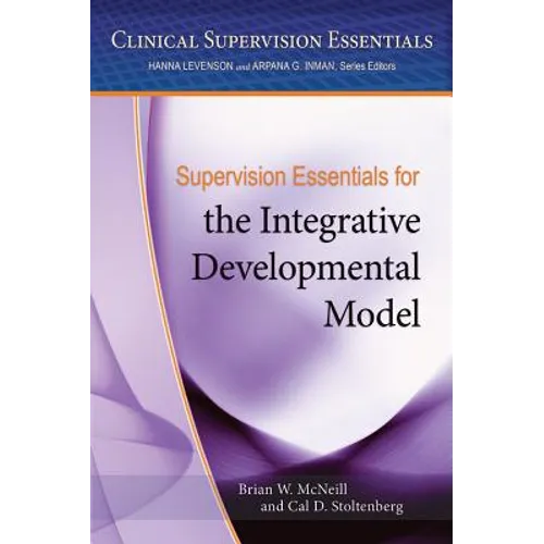 Supervision Essentials for the Integrative Developmental Model