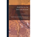 America in Spitsbergen: The Romance of an Arctic Coal-Mine, With an Introduction Relating the History and Describing the Land and the Flora an