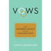 Vows: The Modern Genius of an Ancient Rite