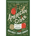 American Cider: A Modern Guide to a Historic Beverage