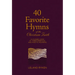 40 Favorite Hymns of the Christian Faith: A Closer Look at Their Spiritual and Poetic Meaning