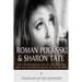 Roman Polanski & Sharon Tate: The Controversial Life of the Director and Notorious Death of the Actress