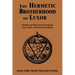 Hermetic Brotherhood of Luxor: Initiatic and Historical Documents of an Order of Practical Occultism