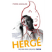 Herge: The Man Who Created Tintin