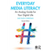 Everyday Media Literacy: An Analog Guide for Your Digital Life