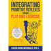 Integrating Primitive Reflexes Through Play and Exercise: An Interactive Guide to the Moro Reflex for Parents, Teachers, and Service Providers