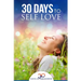 Self Love: 30 Days To Self Love