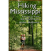 Hiking Mississippi: A Guide to Trails and Natural Areas