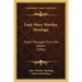 Lady Mary Wortley Montagu: Select Passages From Her Letters (1892)