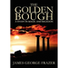 The Golden Bough: A Study of Magic and Religion