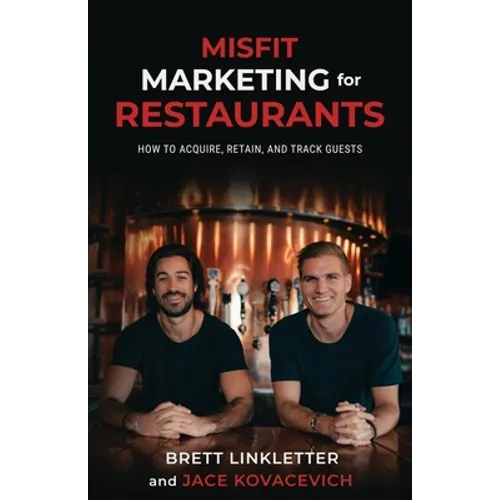 Misfit Marketing for Restaurants: How to Acquire, Retain, and Track Guests