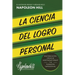La Ciencia del Logro Personal (the Science of Personal Achievement): Una Publicación Oficial de Nightingale Conant Y La Fundación Napoleon Hill