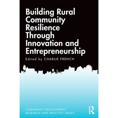Building Rural Community Resilience Through Innovation and Entrepreneurship