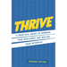 Thrive: A Practical Guide to Harness Your Resilience and Realize Your Potential