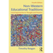 Non-Western Educational Traditions: Local Approaches to Thought and Practice