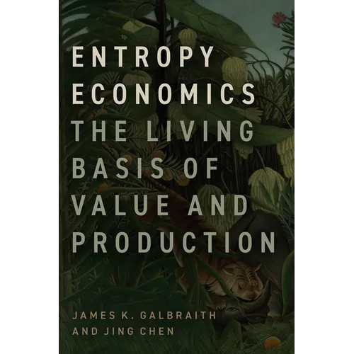 Entropy Economics: The Living Basis of Value and Production