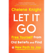 Let It Go: Free Yourself from Old Beliefs and Find a New Path to Joy