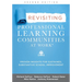 Revisiting Professional Learning Communities at Work(r): Proven Insights for Sustained, Substantive School Improvement, Second Edition
