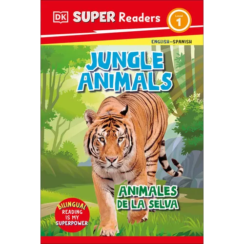 DK Super Readers Level 1 Spanish Bilingual Jungle Animals Â " Animales de la Selva