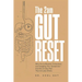 The 2am Gut Reset: Why You're Bloated, Exhausted, and Googling Your Symptoms - And the 21-Day Plan That Actually Works
