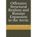 Offensive Structural Realism and Russian Expansion in the Arctic