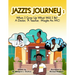 Jazzi's Journey: When I Grow Up, What Will I Be? A Doctor, A Teacher, Maybe An MC: When I G