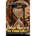 What Time Is It In Your Life? It's Time to...Take Back Your Power and Testify!
