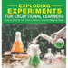 Exploding Experiments for Exceptional Learners - Science Book for Kids 9-12 Children's Science Education Books