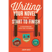 Writing Your Novel from Start to Finish: A Guidebook for the Journey