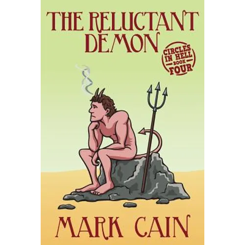The Reluctant Demon: Circles In Hell, Book Four