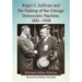 Roger C. Sullivan and the Making of the Chicago Democratic Machine, 1881-1908