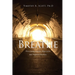 Breathe: Overcoming Anxiety, Depression and Negative Emotions