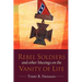 Rebel Soldiers and Other Musings on the Vanity of Life