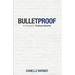 Bulletproof: Building Better Employee Benefits