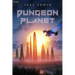 Dungeon Planet: A Sci-Fi Litrpg Adventure