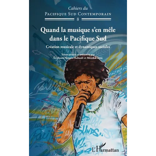 Quand la musique s'en mêle dans le Pacifique Sud: Création musicale et dynamiques sociales