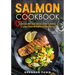 Salmon Cookbook: Salmon Recipe Book with Yummy Collection of Salmon Recipes