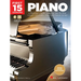 First 15 Lessons - Piano: A Beginner's Guide, Featuring Step-By-Step Lessons with Audio, Video, and Popular Songs!