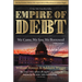 The Empire of Debt: We Came, We Saw, We Borrowed