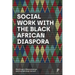 Social Work with the Black African Diaspora