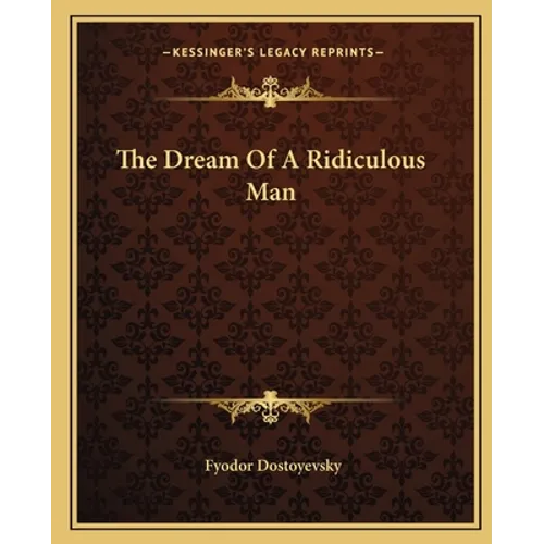 The Dream Of A Ridiculous Man
