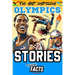 The Most Inspiring Olympics Stories and Amazing Facts for Young Readers: A Motivational Gift Book for Sports Lovers, Athletes, Fans, Boys and Girls !