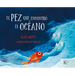 El Pez Que Encontró El Océano