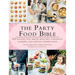 The Party Food Bible: 565 Recipes for Amuse-Bouches, Flavorful Canapés, and Festive Finger Food