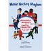 Minor Hockey Mayhem: Memorable Moments and Comical Characters We All Know and Love