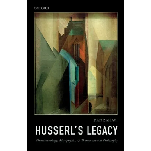 Husserl's Legacy: Phenomenology, Metaphysics, and Transcendental Philosophy