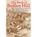 The Battle of Bunker Hill: A Novella Based Upon the Docudrama the Battle of Bunker Hill