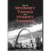 Tales of Whiskey Tango from Misery Towers