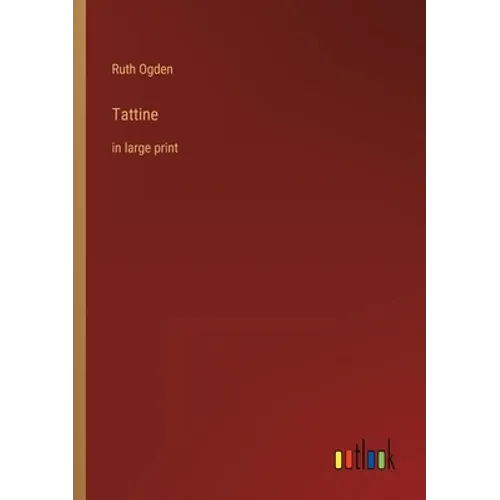Tattine: in large print